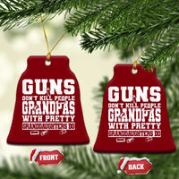 Funny Grandpa Ceramic Ornament Guns Dont Kill People Grandpas With Pretty Granddaughters Do