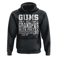 Funny Grandpa Hoodie Guns Dont Kill People Grandpas With Pretty Granddaughters Do