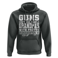 Funny Grandpa Hoodie Guns Dont Kill People Grandpas With Pretty Granddaughters Do