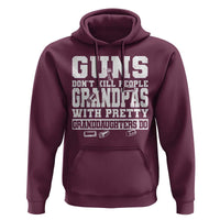 Funny Grandpa Hoodie Guns Dont Kill People Grandpas With Pretty Granddaughters Do