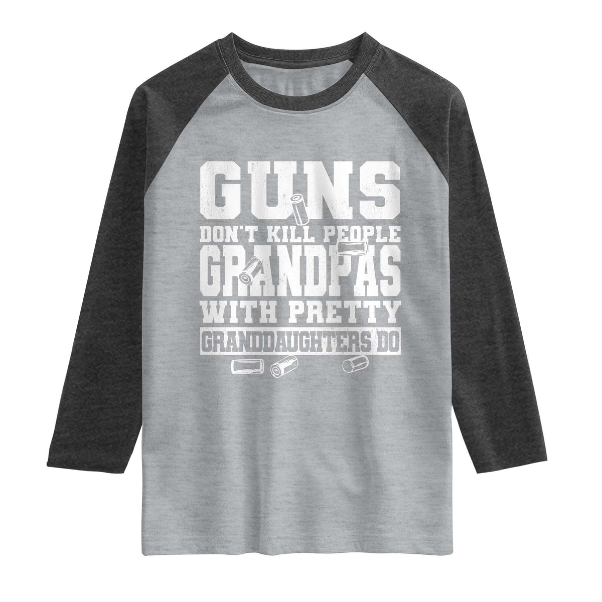 Funny Grandpa Raglan Shirt Guns Dont Kill People Grandpas With Pretty Granddaughters Do