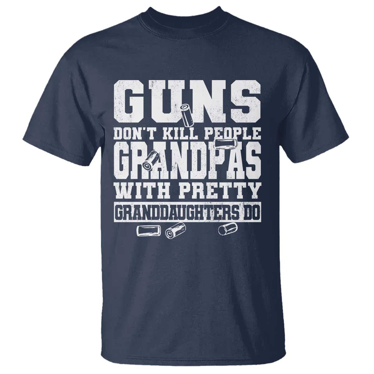 Funny Grandpa T Shirt Guns Dont Kill People Grandpas With Pretty Granddaughters Do