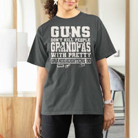 Funny Grandpa T Shirt For Women Guns Dont Kill People Grandpas With Pretty Granddaughters Do