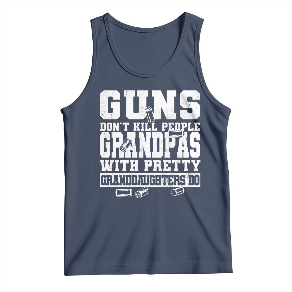 Funny Grandpa Tank Top Guns Dont Kill People Grandpas With Pretty Granddaughters Do