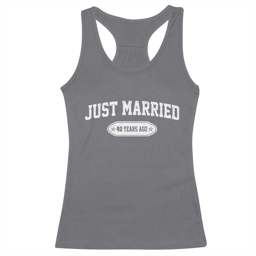 Just Married 40 Years Ago Racerback Tank Top 40th Wedding Anniversary Matching