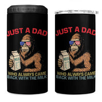 Just A Dad Who Always Came Back With The Milk 4 in 1 Can Cooler Tumbler Funny Fathers Day Bigfoot Sasquatch Lovers