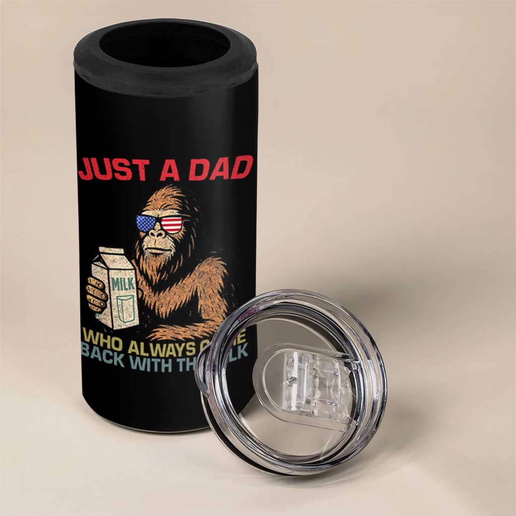 Just A Dad Who Always Came Back With The Milk 4 in 1 Can Cooler Tumbler Funny Fathers Day Bigfoot Sasquatch Lovers