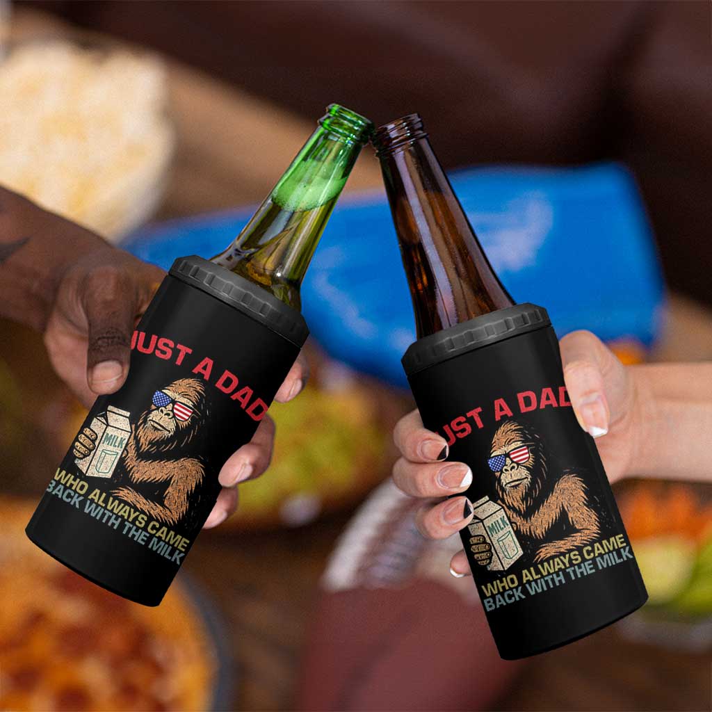 Just A Dad Who Always Came Back With The Milk 4 in 1 Can Cooler Tumbler Funny Fathers Day Bigfoot Sasquatch Lovers