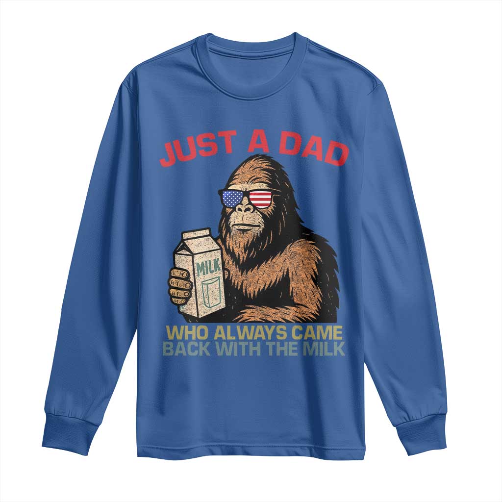Just A Dad Who Always Came Back With The Milk Long Sleeve Shirt Funny Fathers Day Bigfoot Sasquatch Lovers