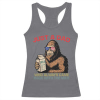 Just A Dad Who Always Came Back With The Milk Racerback Tank Top Funny Fathers Day Bigfoot Sasquatch Lovers