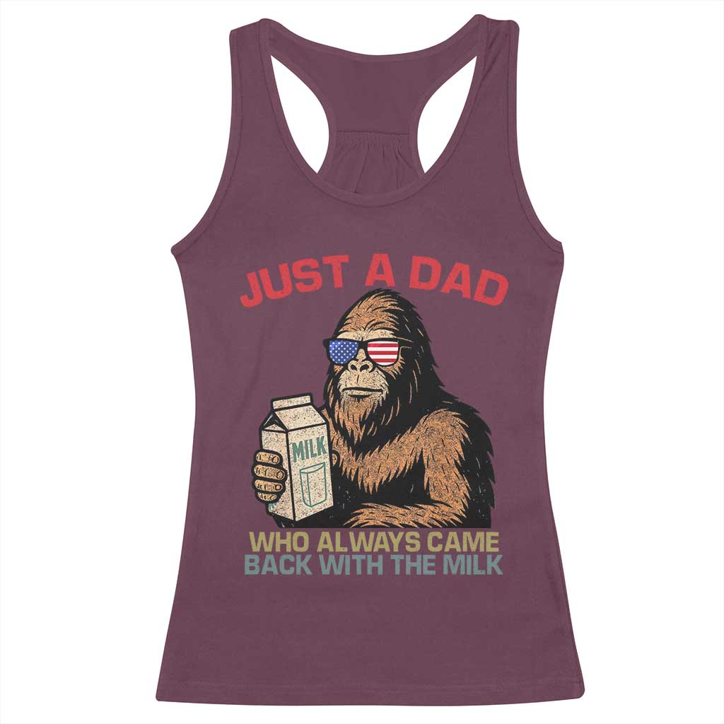 Just A Dad Who Always Came Back With The Milk Racerback Tank Top Funny Fathers Day Bigfoot Sasquatch Lovers