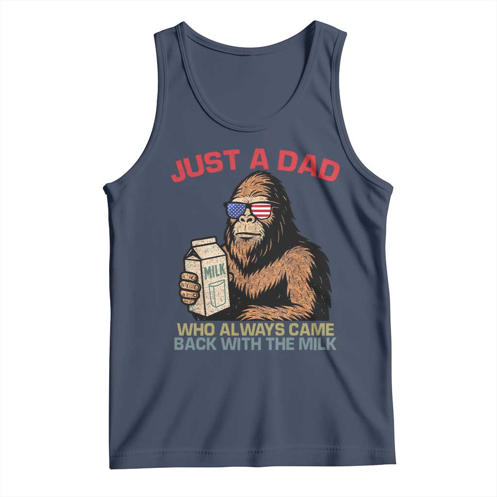 Just A Dad Who Always Came Back With The Milk Tank Top Funny Fathers Day Bigfoot Sasquatch Lovers