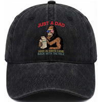 Just A Dad Who Always Came Back With The Milk Washed Cotton Baseball Cap Funny Fathers Day Bigfoot Sasquatch Lovers
