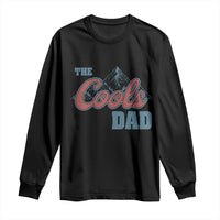 The Cool Dad Long Sleeve Shirt Fathers Day Gifts