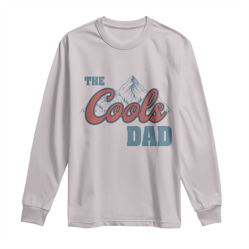 The Cool Dad Long Sleeve Shirt Fathers Day Gifts