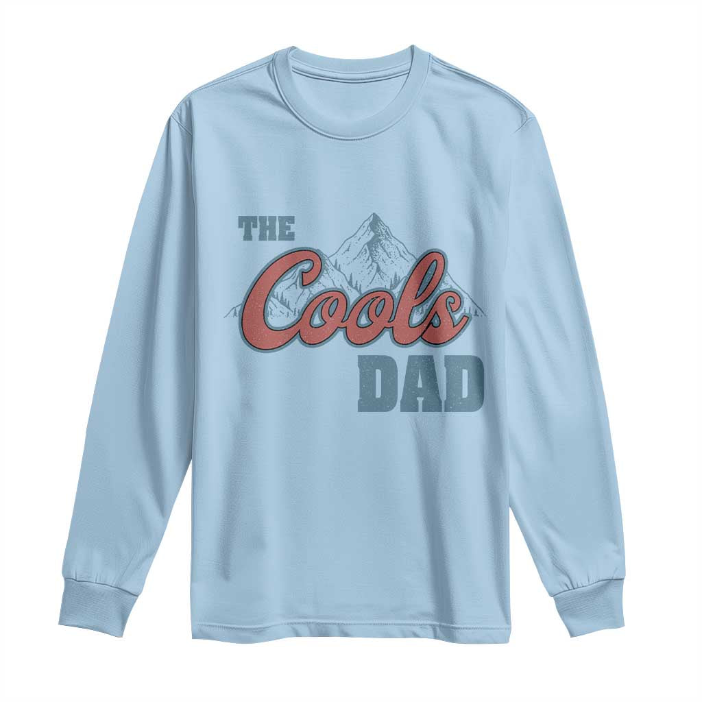 The Cool Dad Long Sleeve Shirt Fathers Day Gifts