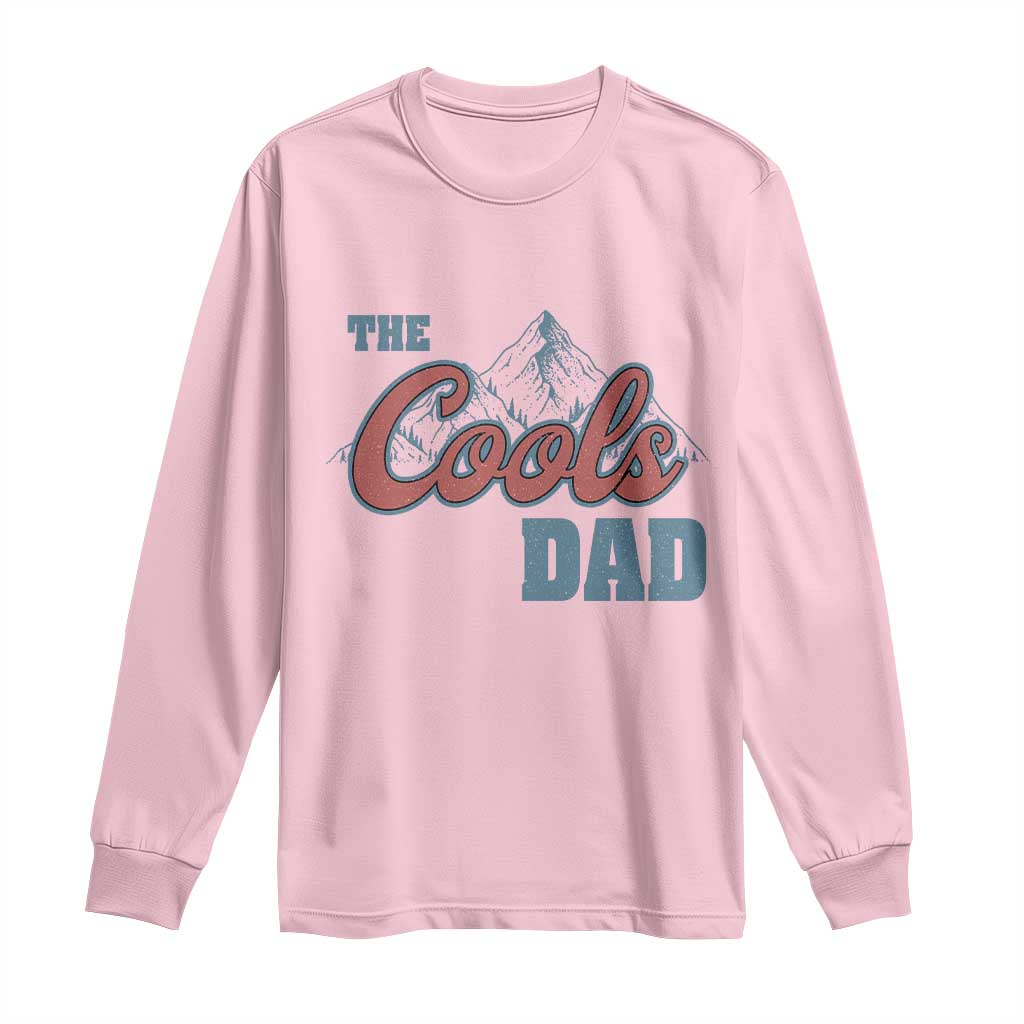 The Cool Dad Long Sleeve Shirt Fathers Day Gifts