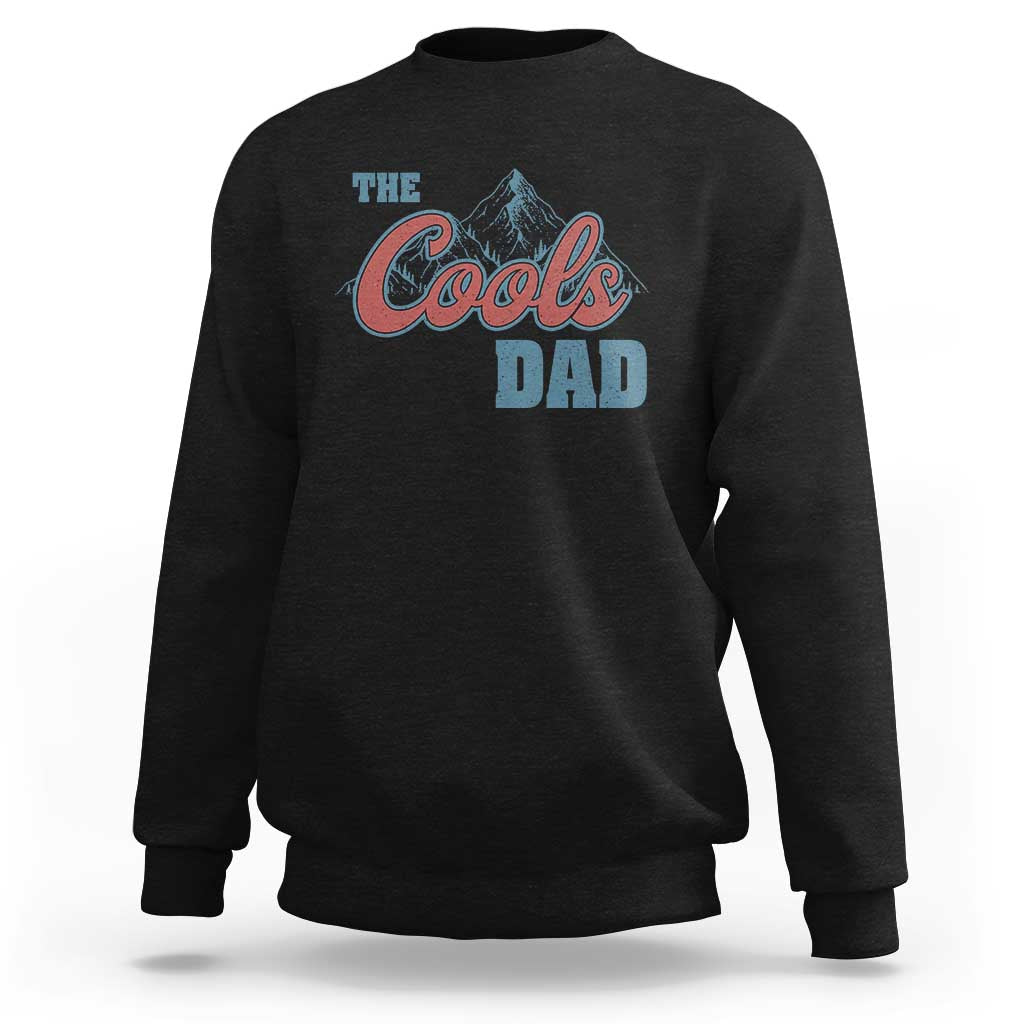 The Cool Dad Sweatshirt Fathers Day Gifts