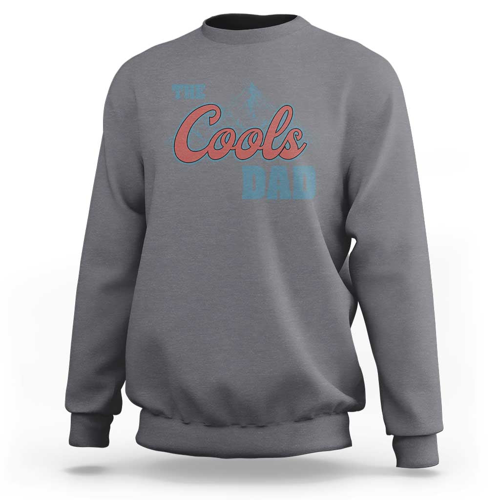 The Cool Dad Sweatshirt Fathers Day Gifts