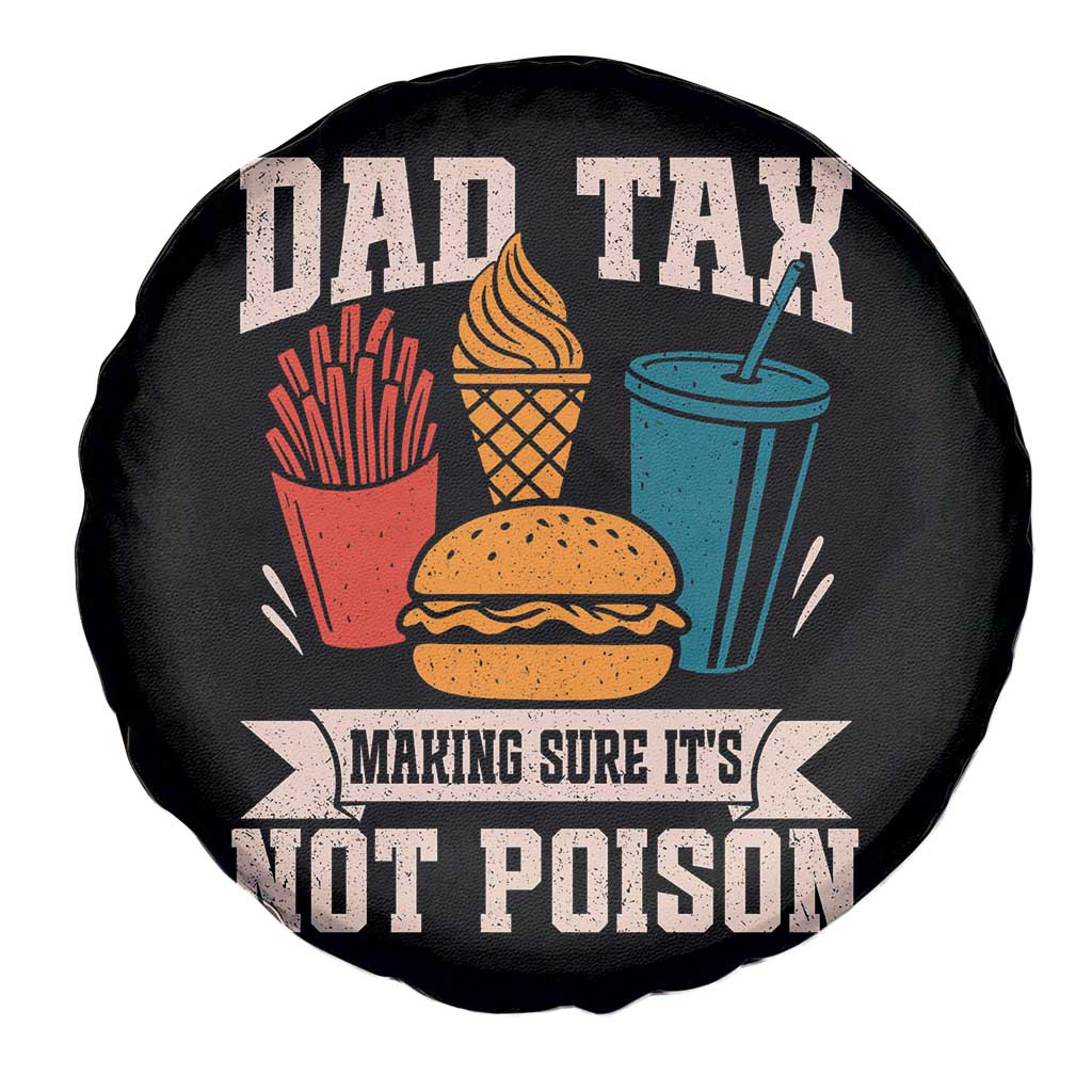 Dad Tax Spare Tire Cover Making Sure It's Not Poison Fathers Day Gifts