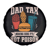 Dad Tax Spare Tire Cover Making Sure It's Not Poison Fathers Day Gifts