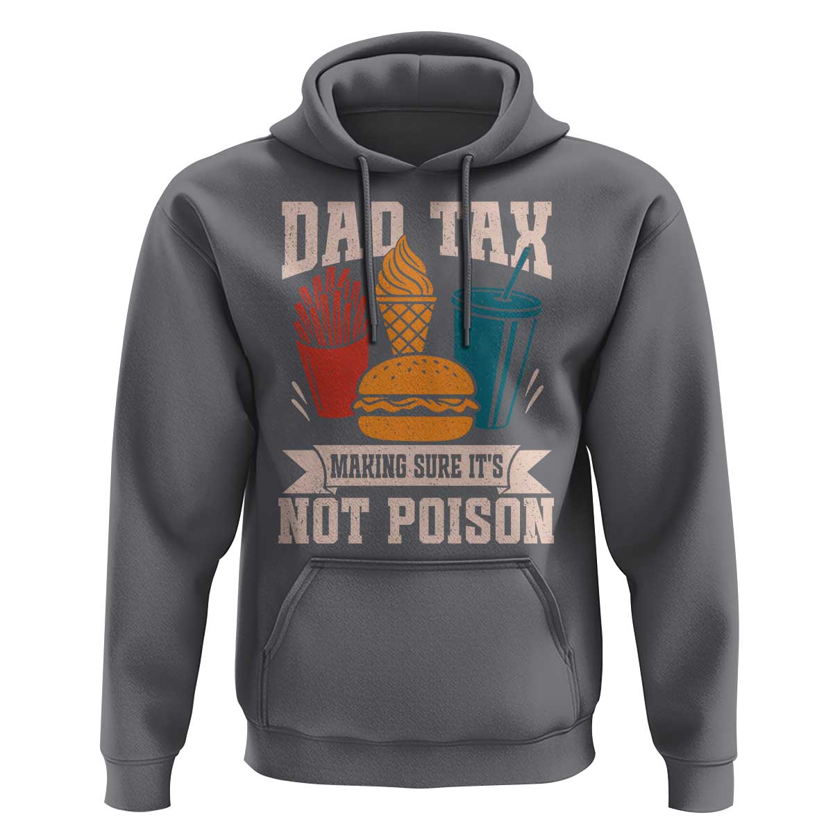 Dad Tax Hoodie Making Sure It's Not Poison Fathers Day Gifts