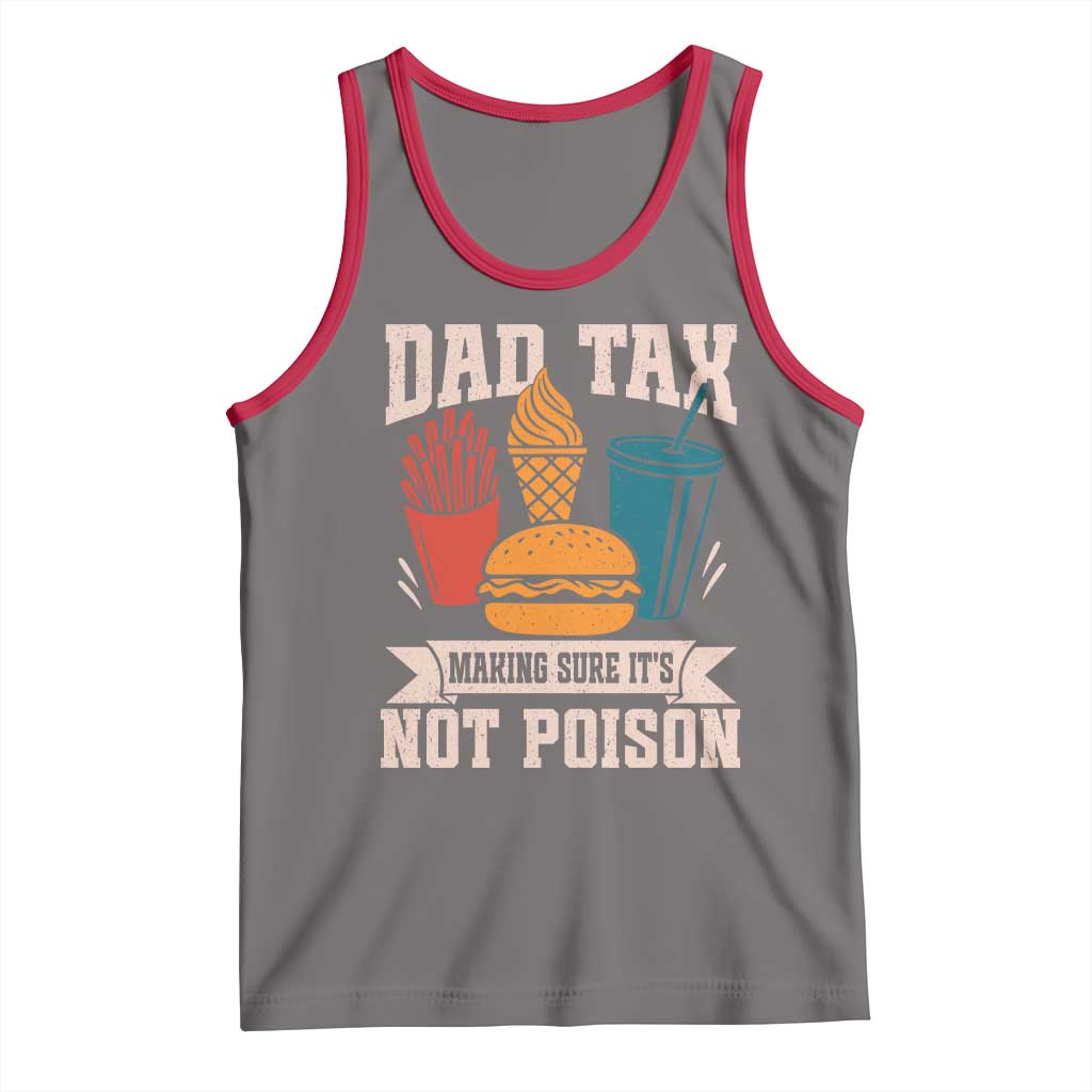Dad Tax Tank Top Making Sure It's Not Poison Fathers Day Gifts