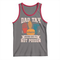 Dad Tax Tank Top Making Sure It's Not Poison Fathers Day Gifts
