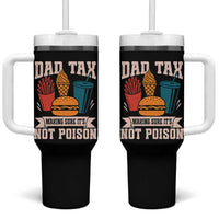 Dad Tax Tumbler With Handle Making Sure It's Not Poison Fathers Day Gifts