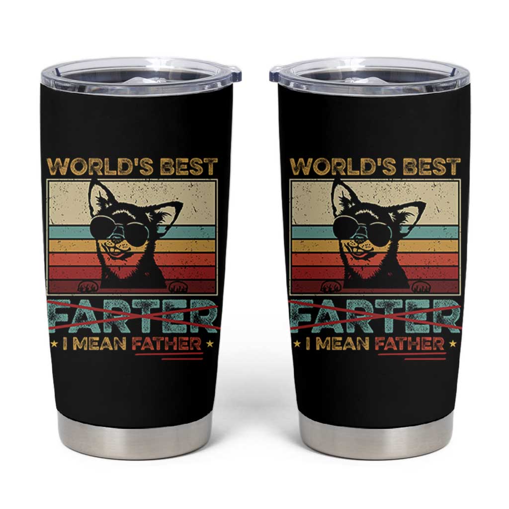 Funny Dad Dog Tumbler Cup Fathers Day World's Best Farter I Mean Father