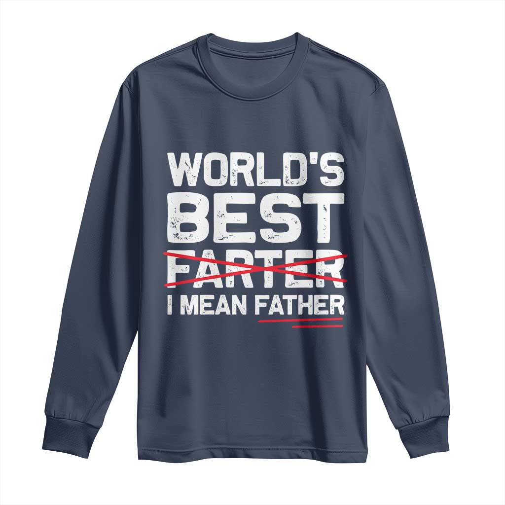 Retro World's Best Farter I Mean Father Long Sleeve Shirt Funny Best Dad