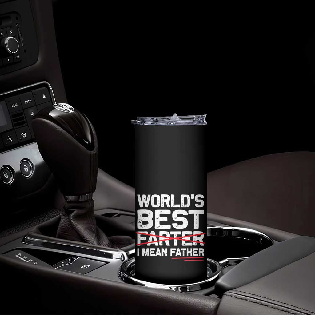 Retro World's Best Farter I Mean Father Skinny Tumbler Funny Best Dad