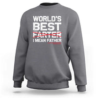 Retro World's Best Farter I Mean Father Sweatshirt Funny Best Dad