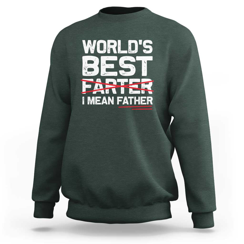 Retro World's Best Farter I Mean Father Sweatshirt Funny Best Dad