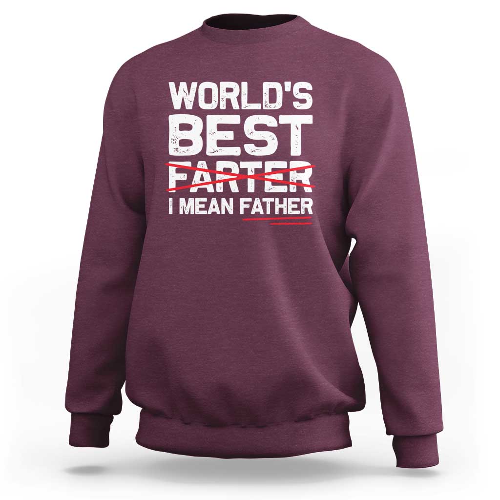 Retro World's Best Farter I Mean Father Sweatshirt Funny Best Dad