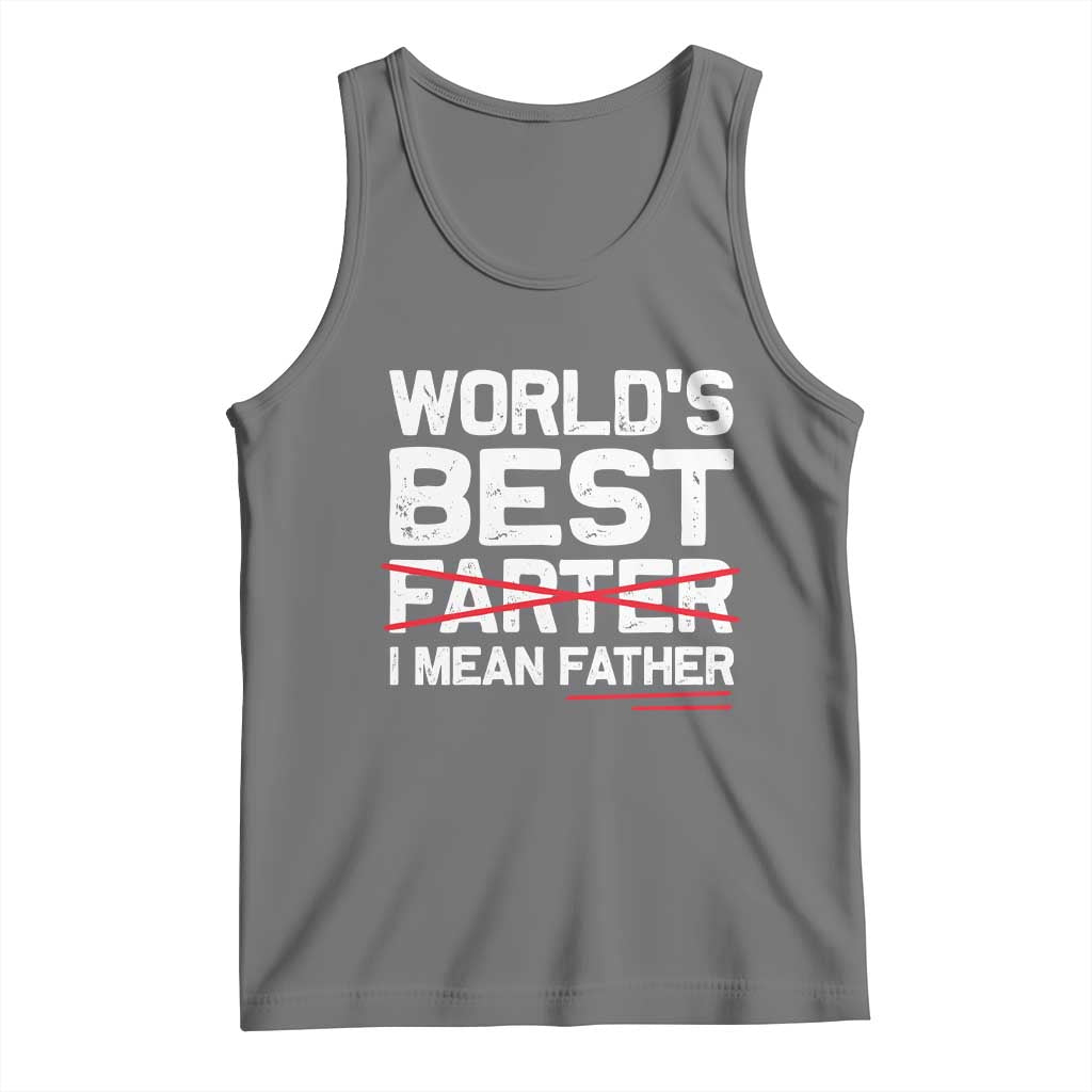Retro World's Best Farter I Mean Father Tank Top Funny Best Dad