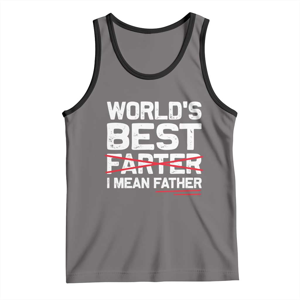 Retro World's Best Farter I Mean Father Tank Top Funny Best Dad