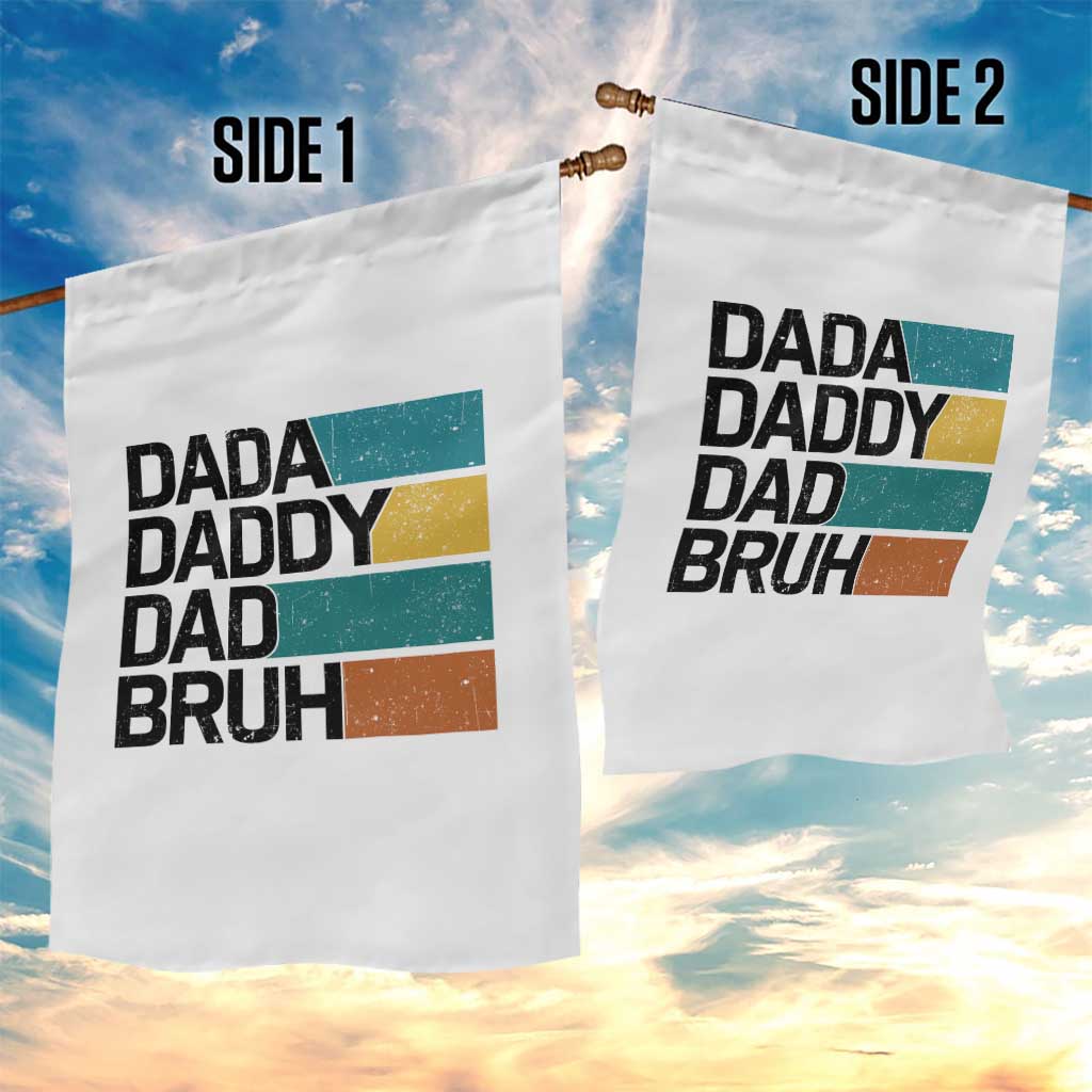 Dada Daddy Dad Bruh Garden Flag Funny Fathers Day Bruh - Wonder Print Shop