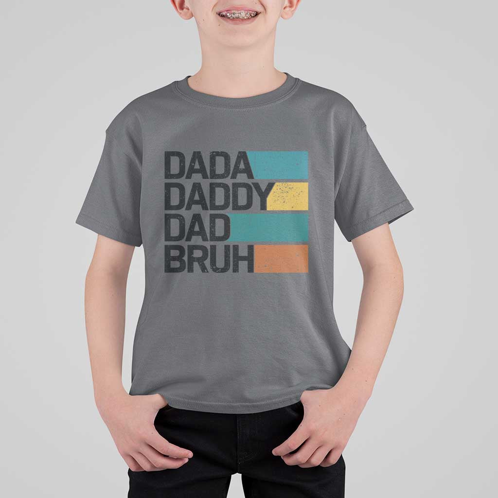 Dada Daddy Dad Bruh T Shirt For Kid Funny Fathers Day Bruh - Wonder Print Shop