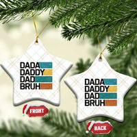 Dada Daddy Dad Bruh Ceramic Ornament Funny Fathers Day Bruh - Wonder Print Shop
