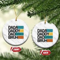 Dada Daddy Dad Bruh Ceramic Ornament Funny Fathers Day Bruh - Wonder Print Shop