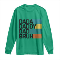 Dada Daddy Dad Bruh Long Sleeve Shirt Funny Fathers Day Bruh - Wonder Print Shop