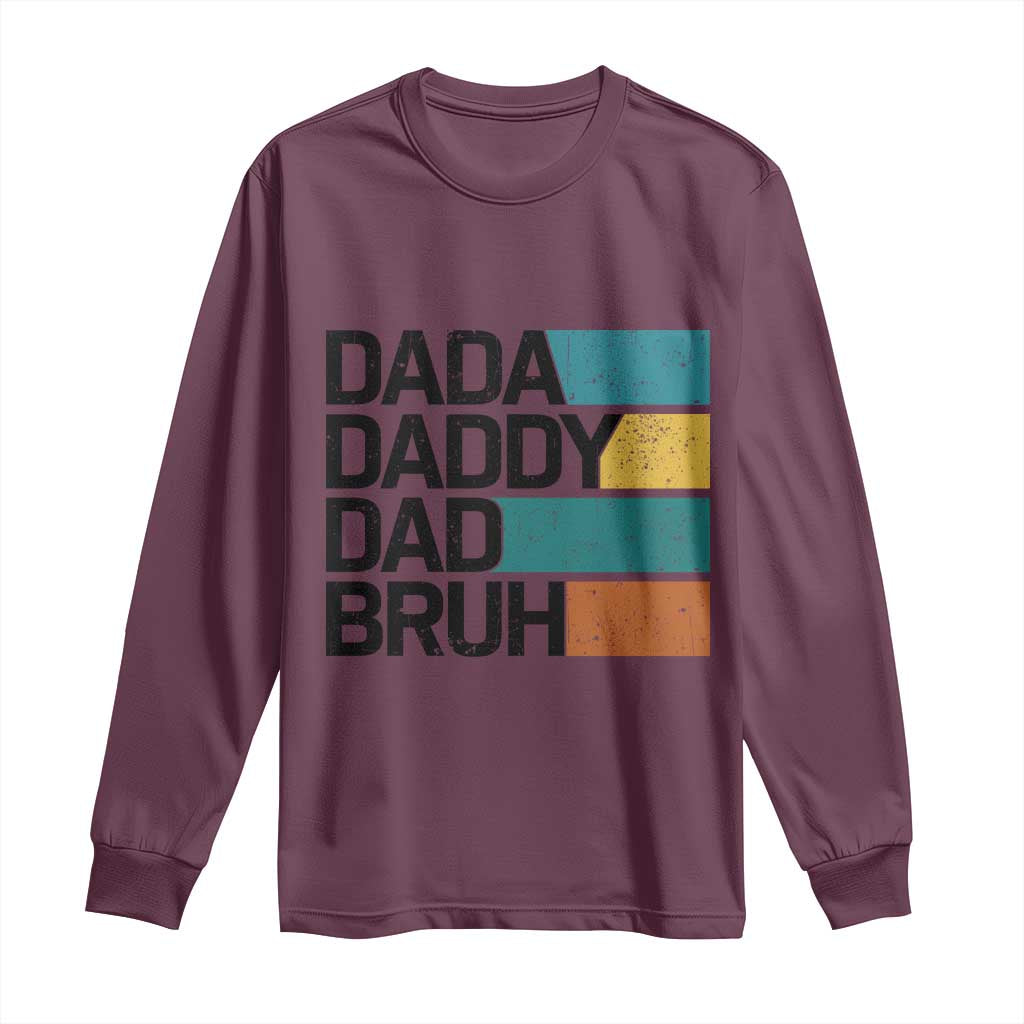 Dada Daddy Dad Bruh Long Sleeve Shirt Funny Fathers Day Bruh - Wonder Print Shop