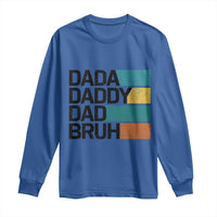 Dada Daddy Dad Bruh Long Sleeve Shirt Funny Fathers Day Bruh - Wonder Print Shop