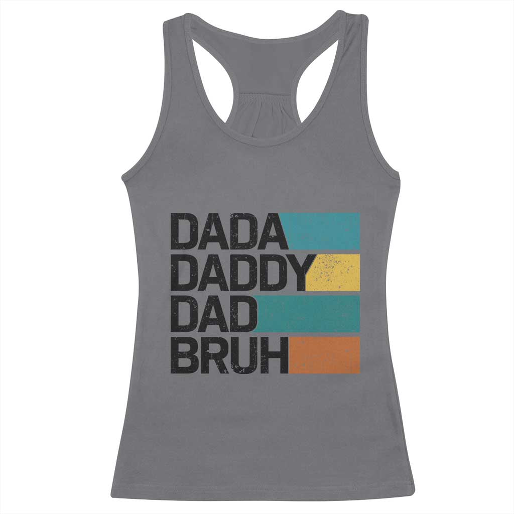 Dada Daddy Dad Bruh Racerback Tank Top Funny Fathers Day Bruh - Wonder Print Shop