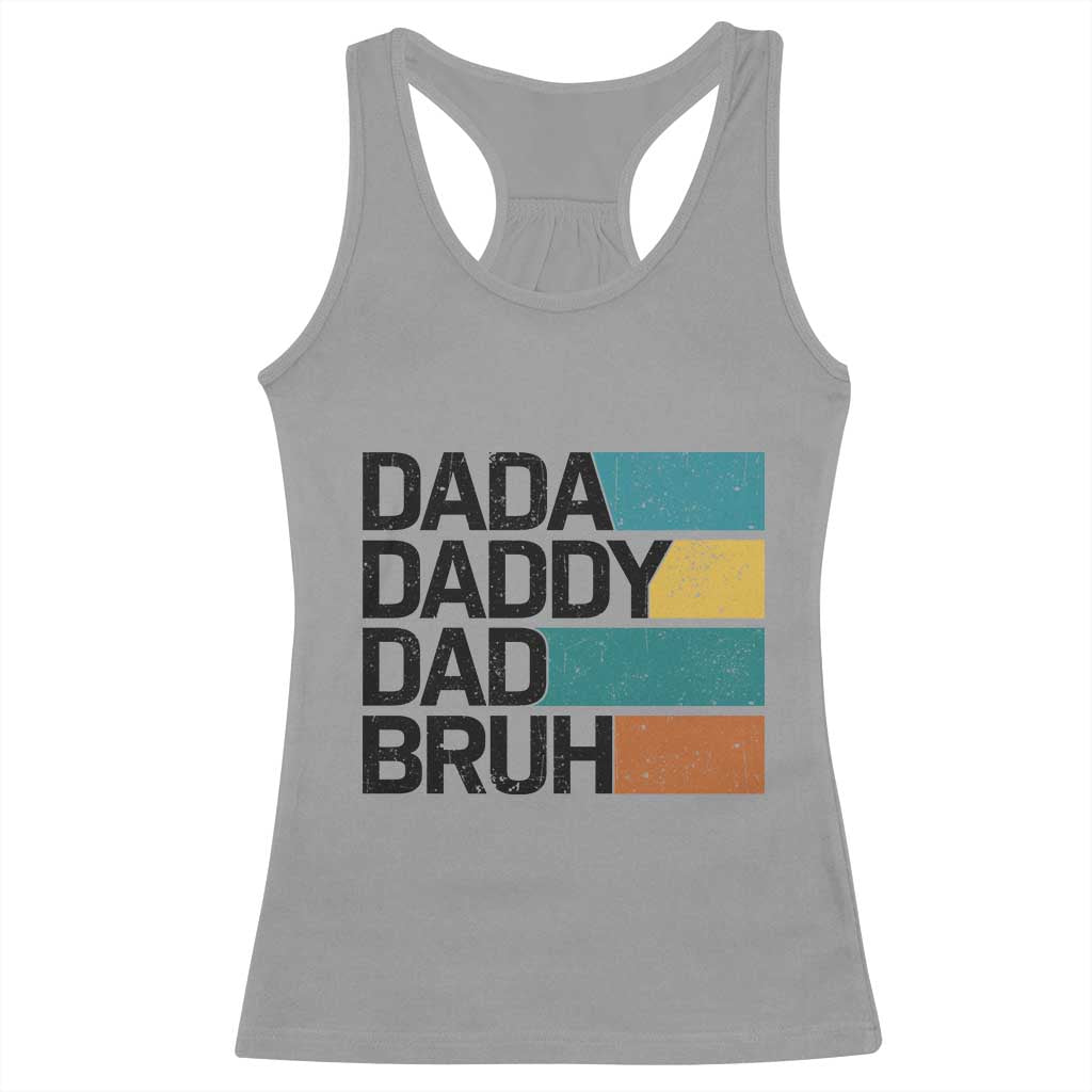 Dada Daddy Dad Bruh Racerback Tank Top Funny Fathers Day Bruh - Wonder Print Shop