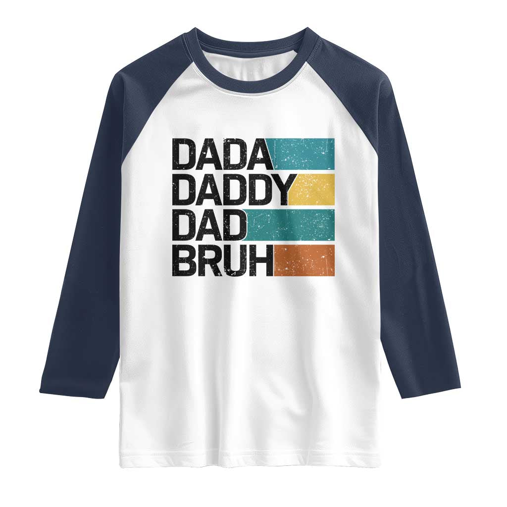 Dada Daddy Dad Bruh Raglan Shirt Funny Fathers Day Bruh - Wonder Print Shop