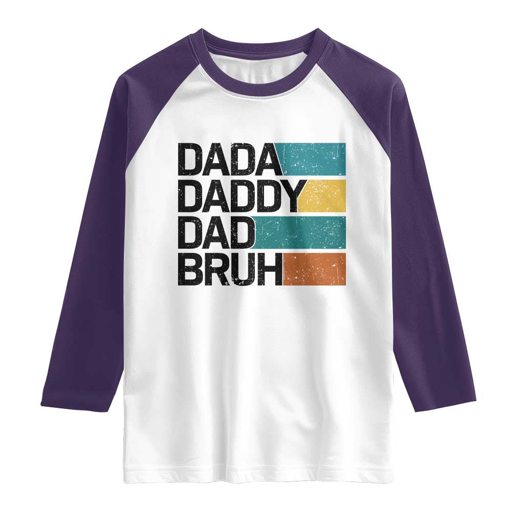 Dada Daddy Dad Bruh Raglan Shirt Funny Fathers Day Bruh - Wonder Print Shop
