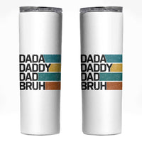 Dada Daddy Dad Bruh Skinny Tumbler Funny Fathers Day Bruh - Wonder Print Shop