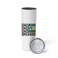Dada Daddy Dad Bruh Skinny Tumbler Funny Fathers Day Bruh - Wonder Print Shop